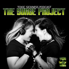 THE SURGE PROJECT / TOXIC SICKNESS RESIDENCY SHOW #2 / SEPTEMBER / 2023