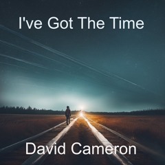I've Got the Time