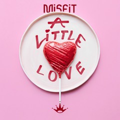 MiSFiT - A Little Love