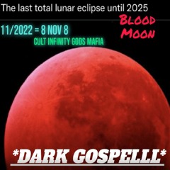 ALiENGAWD - 112022 = 8 NOV 8 *Blood Moon Ritchual* {DARK GOSPELLL} *instrumental*