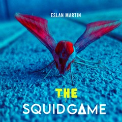 Eslan Martin - The Squid Game