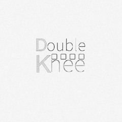 Double Knee - 2day3