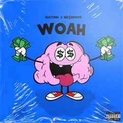 Woah (feat. Bee$moove)