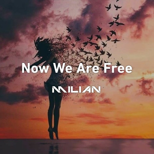 Now We Are Free (Original Mix)