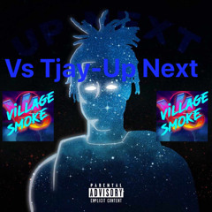 Vs Tjay-Up Next