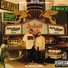 Slum Village Ft. Kanye West - Selfish Vs. point 5ive - Grown Man Business (Dj Details Edit) Dirty Intro (No Intro Chorus) 9A 95Bpm
