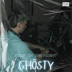 GhÖsty - Deep in the Night