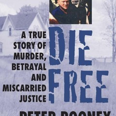 Ebook Die Free: A True Story of Murder, Betrayal and Miscarried Justice for ipad