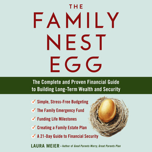 The Family Nest Egg by Laura Meier, read by Laura Meier