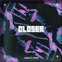 Closer