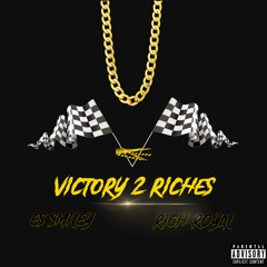 Victory 2 Riches Ft Rich Royal