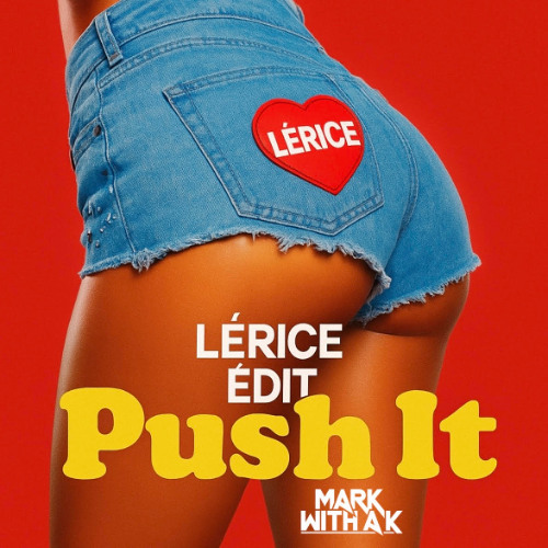Push It - Mark With a K (Lérice Edit)