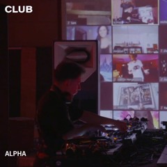 ALPHA at Club x VICE present: Isolation Rave