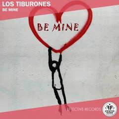 Los Tiburones - Be Mine