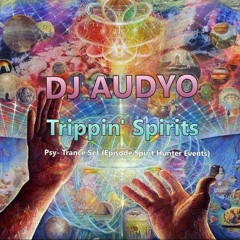Trippin'Spirits #Psy-Trance