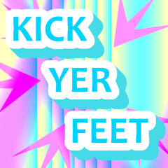 Kick Yer Feet (June Web Single)