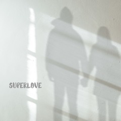 Superlove