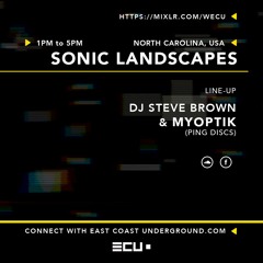 DJ Steve Brown - Sonic Landscapes WECU August 2021