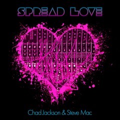 Chad Jackson & Steve Mac - Spread Love
