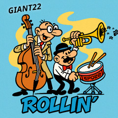 GIANT22 - Rollin