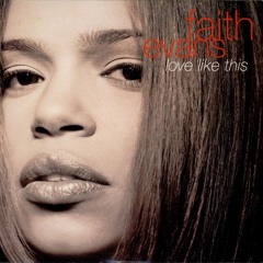 Faith Evans - Love Like This (Cyan85 Edit)