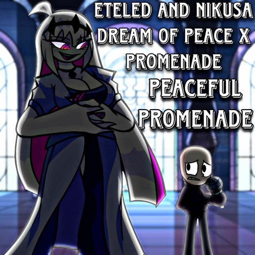 [FNF Mashup] Dream of Peace x Promenade