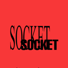 socket [@mac4velli x 2wayjham]