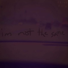 im not the same (feat. Jrink) [prod. malloy]