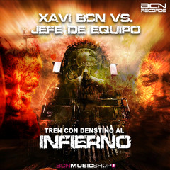 XAVI BCN VS. JEFE DE EQUIPO - TREN CON DESTINO AL INFIERNO