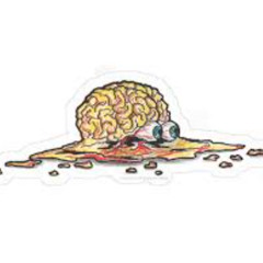 your melted brain