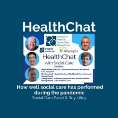 HealthChat With Social Care | How well social care has performed during the pandemic