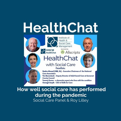 HealthChat With Social Care | How well social care has performed during the pandemic