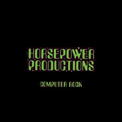 Horsepower Productions - Computer Rock