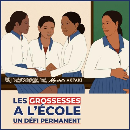 Magazine: Les grossesses a l’école un défi permanent