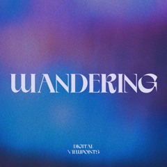 Wandering