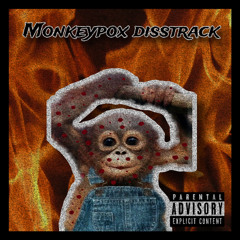 Monkeypox disstrack
