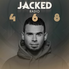 Afrojack Presents JACKED Radio - 468