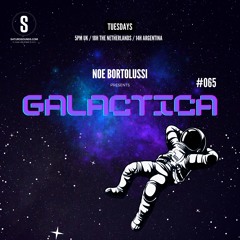 Noe Bortolussi pres. GALACTICA #065 [Saturo Sounds]