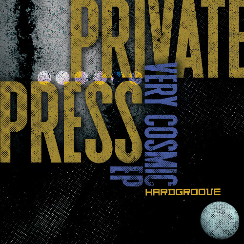 Private Press - Very Cosmic - Hardgroove