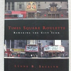 read✔ Times Square Roulette: Remaking the City Icon