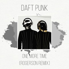 Daft Punk - One More Time (Rogerson Remix)