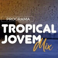 sequência tropical jovem mix 2022 DjLeandro vix