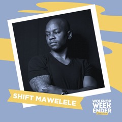 Shift Mawelele - Islands On The River 2020