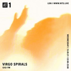 GiGi FM ~ NTS RADIO ~ Virgo Spirals ~  15.09.21