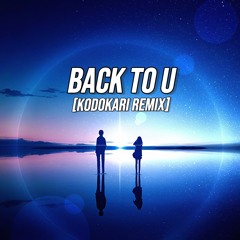 Slander & William Black - Back To U [Kodokari Remix]