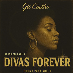 SOUNDPACK - VOL.2 - FREE DOWNLOAD - TRIBAL HOUSE - DIVAS FOREVER - GU COELHO