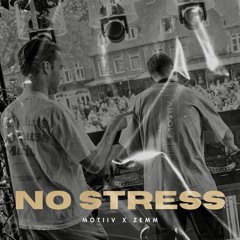 No Stress (feat. ZEMM) [FREE DOWNLOAD] *PITCHED DUE COPYRIGHT*