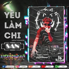V-Bass ● Yêu Làm Chi (Deep Version) - San | Extended Mix