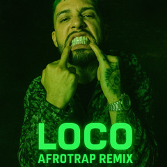 LOCO (AFROTRAP REMIX) - JC REYES