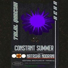 Constant Summer ft. Natasha Noorani